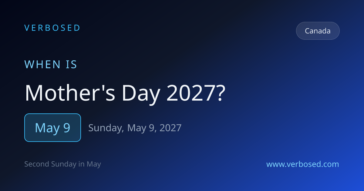 When is Mother's Day 2027 in Canada? May 8 | Verbosed