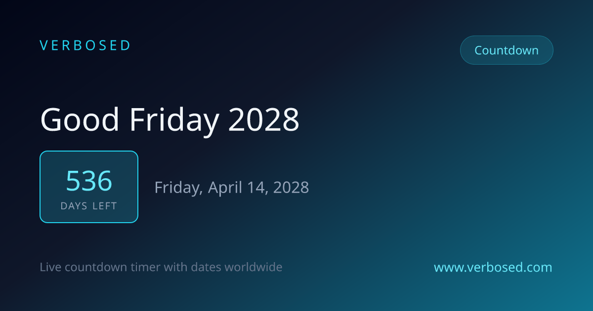 Days Until Good Friday 2028 - Countdown Timer | Verbosed