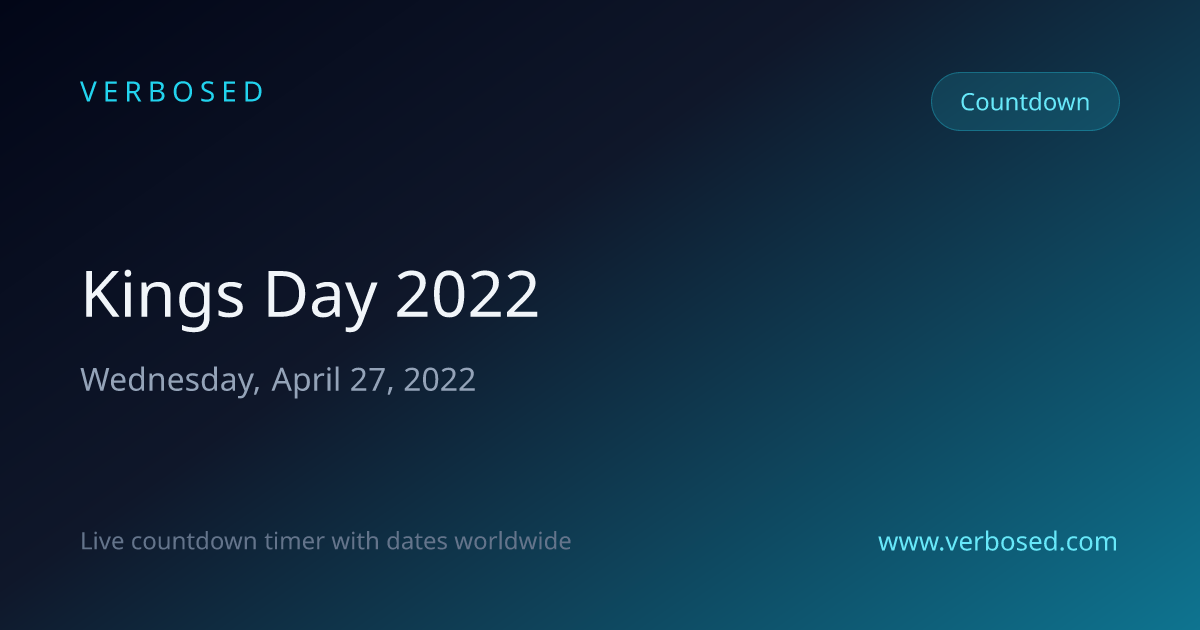 Days Until King's Day 2022 - Countdown Timer | Verbosed