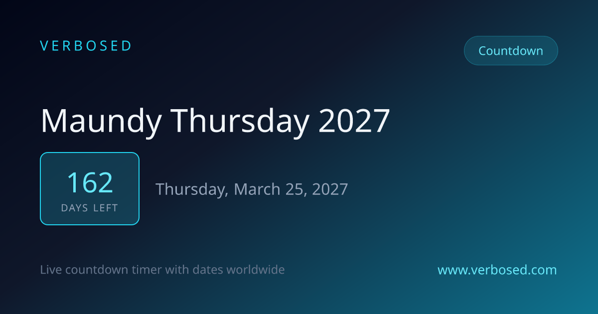 Days Until Maundy Thursday 2027 - Countdown Timer | Verbosed
