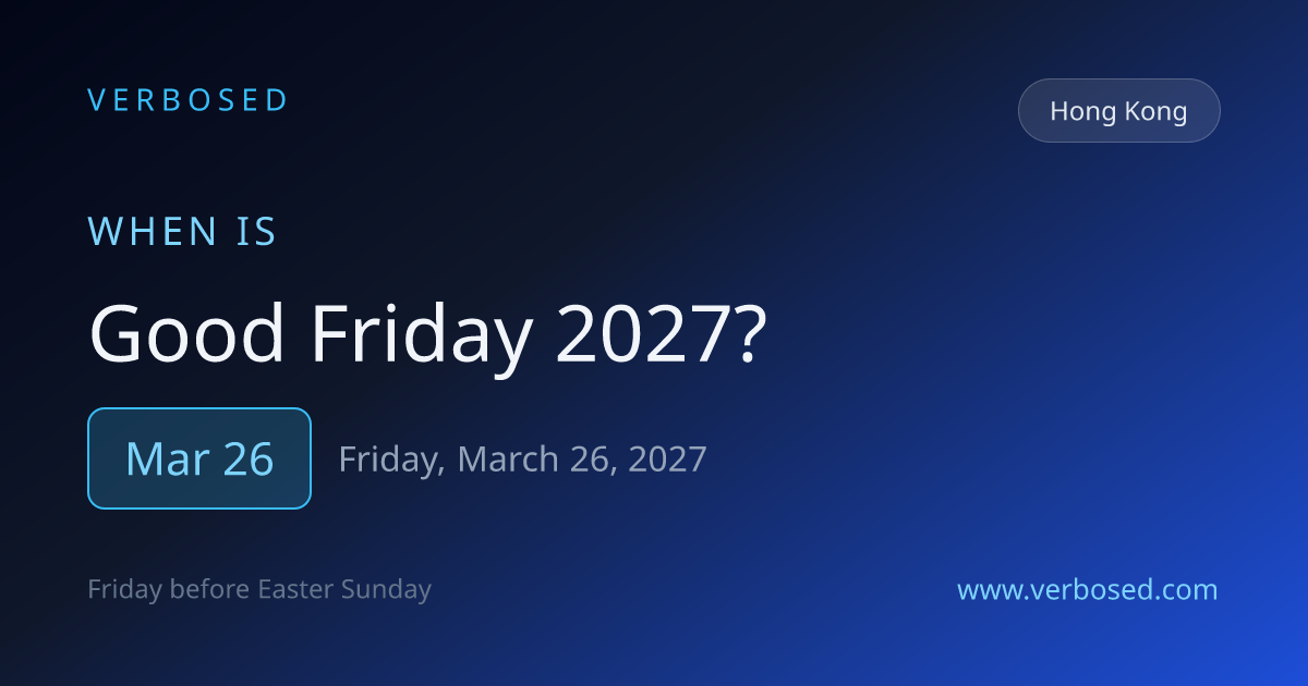 When is Good Friday 2027 in Hong Kong? March 26 | Verbosed