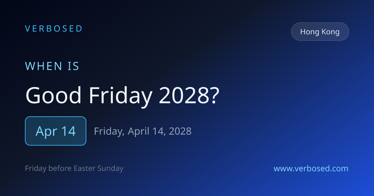 When is Good Friday 2028 in Hong Kong? April 14 | Verbosed