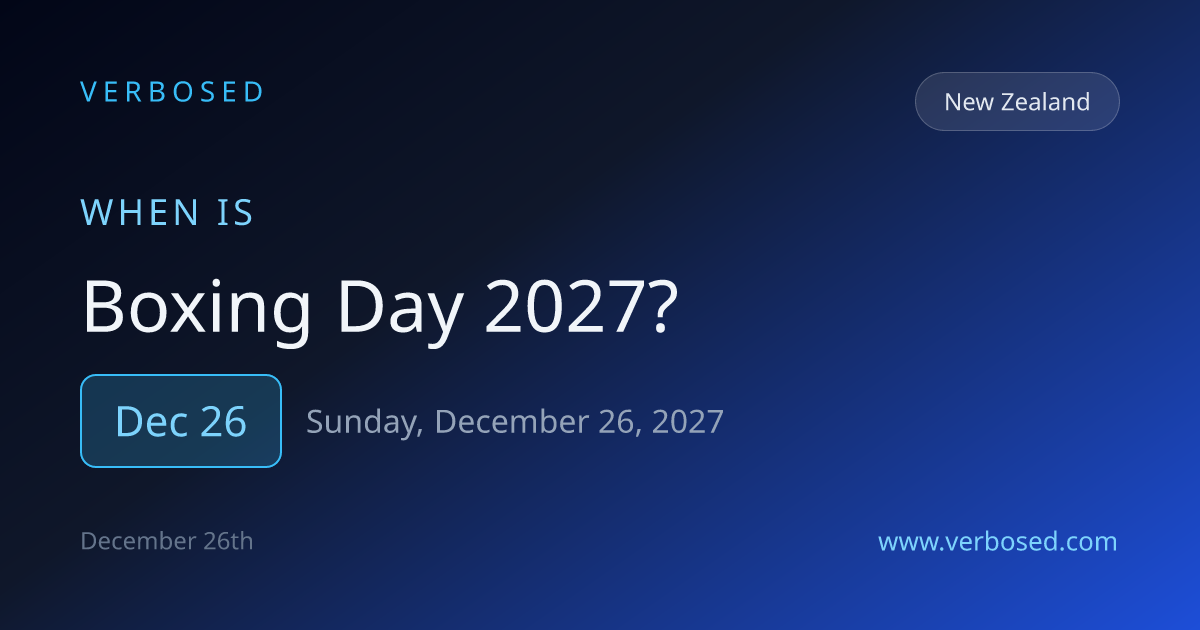 When is Boxing Day 2027 in New Zealand? December 26 | Verbosed