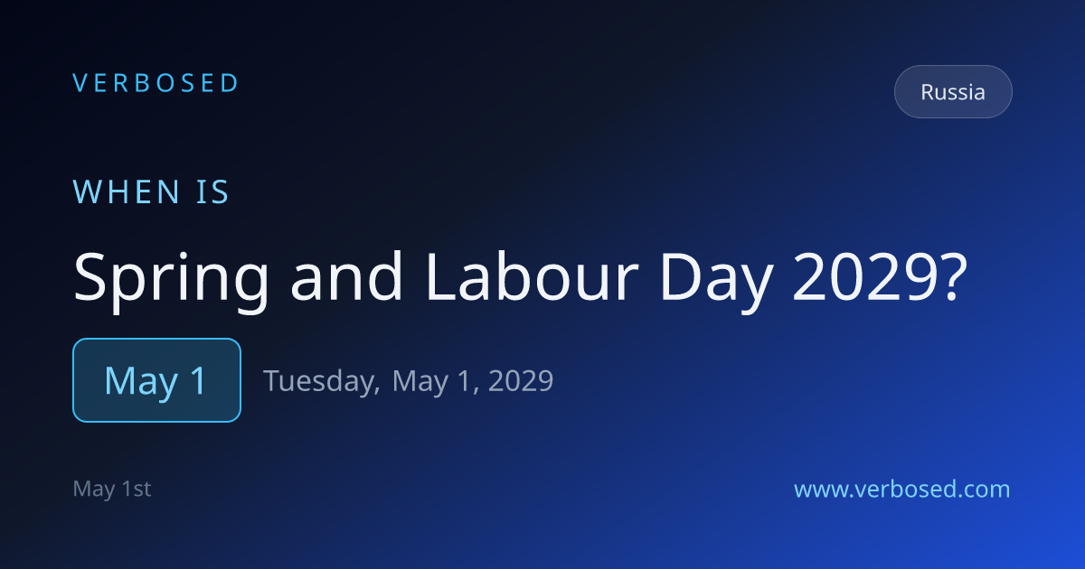 When is Spring and Labour Day 2029 in Russia? May 1 | Verbosed